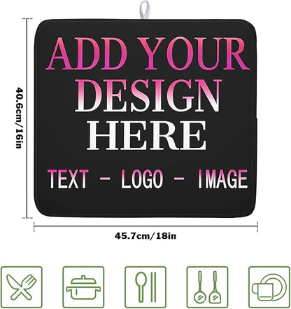 Custom Personalized Dish Drying Mat 16x18 Inch Customized Drying Mats with Picture Text for Kitchen Counter Custom Image Microfiber Absorbent Dishes Pad for Travel Festivals Family Memories Home Decor