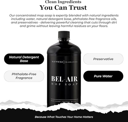 Fragrances - Luxury Mop Soap (Bel-Aire) 32 Oz – Bel-Air Scented Floor Cleaner for Mopping – Pet Safe, Best Smelling Mop Detergent for All Surfaces