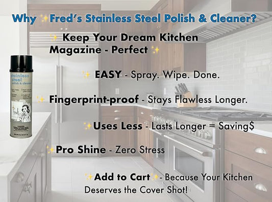 Fred's Stainless Steel Polish & Cleaner- Streak-Free Shine, Fingerprint Resistant, Protects Appliances, Sinks, Grills & Chrome - No Buffing Needed