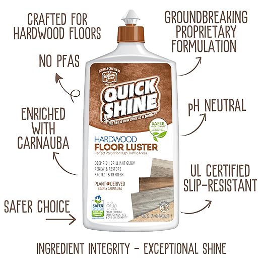 Quick Shine Hardwood Floor Luster-Polish 27oz | Plant-Derived w/Carnauba | Safer Choice, No PFAS, pH Neutral | Ready to Use Formula w/Anti-Slip Technology | Simply Squirt & Spread | Made in USA