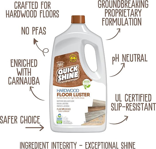 Quick Shine Hardwood Floor Luster-Polish 64oz-2pk Plant-Derived w/Carnauba Safer Choice, No PFAS, pH Neutral Ready to Use Formula w/Anti-Slip Technology Simply Squirt & Spread Made in USA